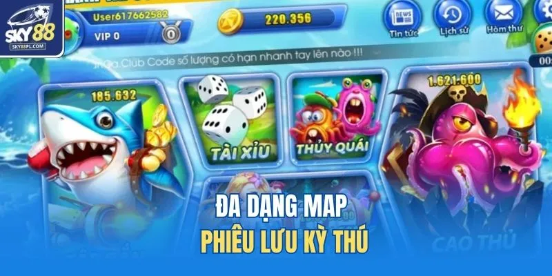 Đa dạng map phiêu lưu kỳ thú